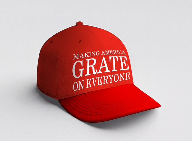 MAGA hat - Making America Grate On Everyone